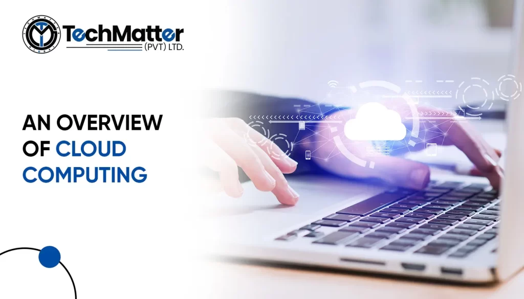 An Overview of Cloud Computing