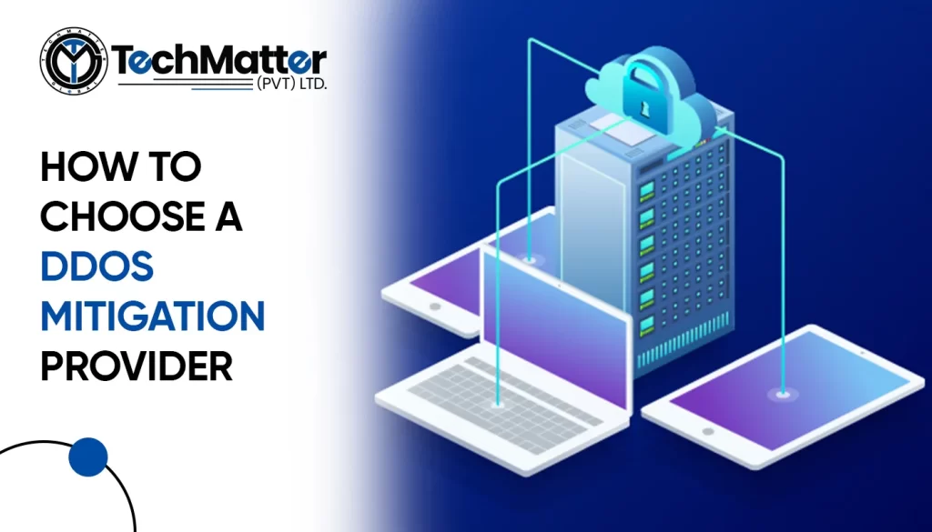 How to Choose a DDoS Mitigation Provider