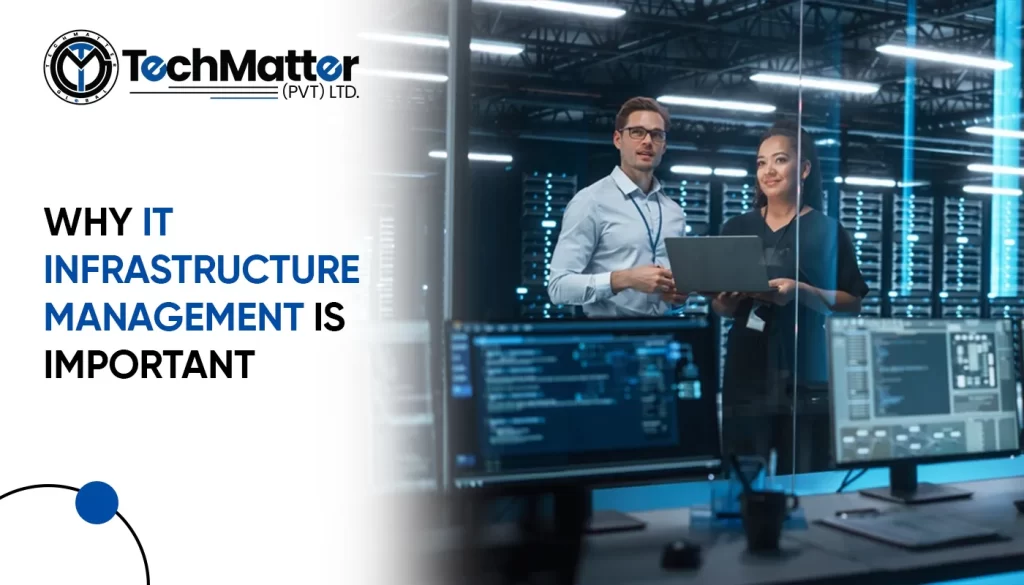 Why IT Infrastructure Management Is Important