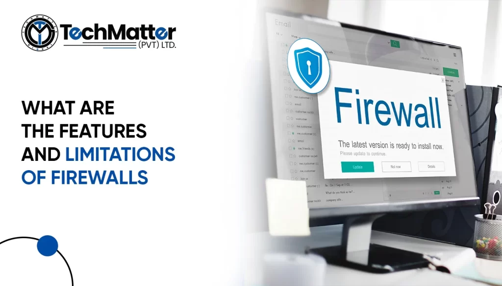 What are the Features and Limitations of Firewalls