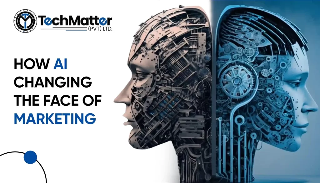 How AI Is Changing the Face of Marketing