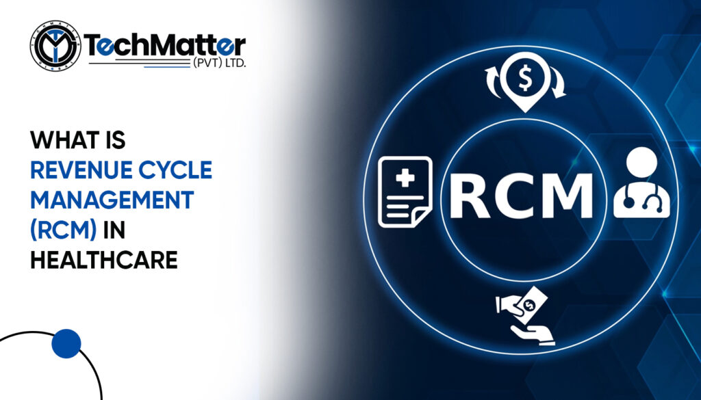 What is revenue cycle management (RCM) in Healthcare