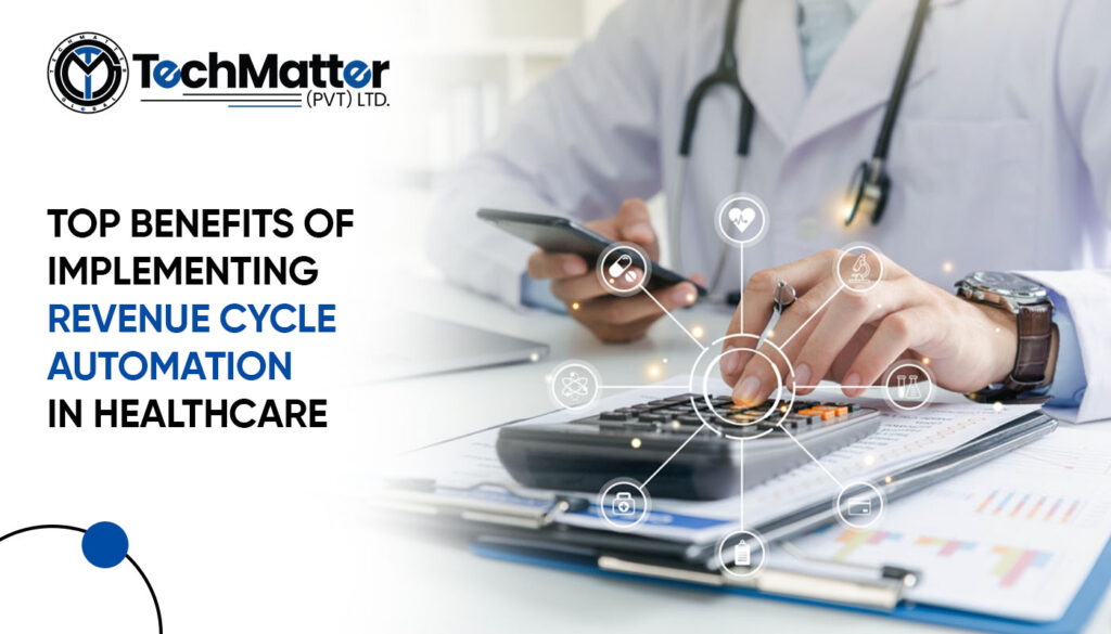 Top Benefits of Implementing Revenue Cycle Automation in Healthcare
