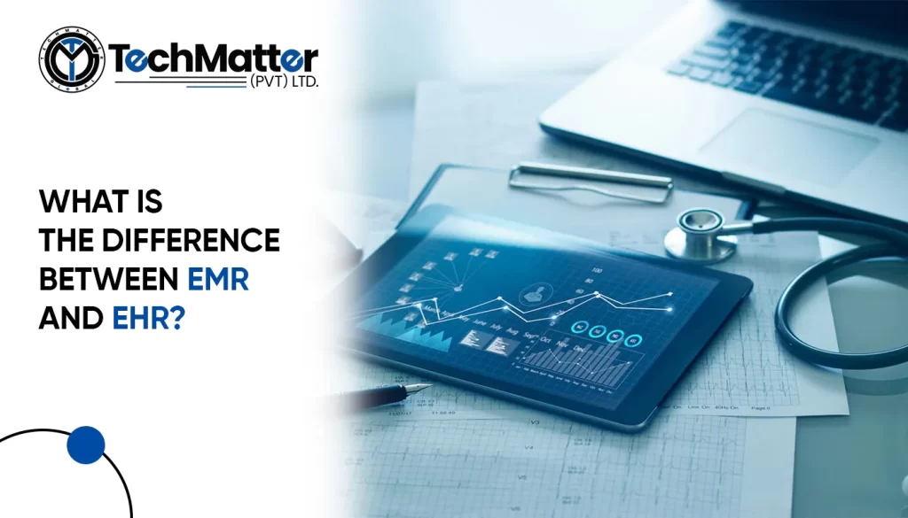 What is the Difference Between EMR and EHR