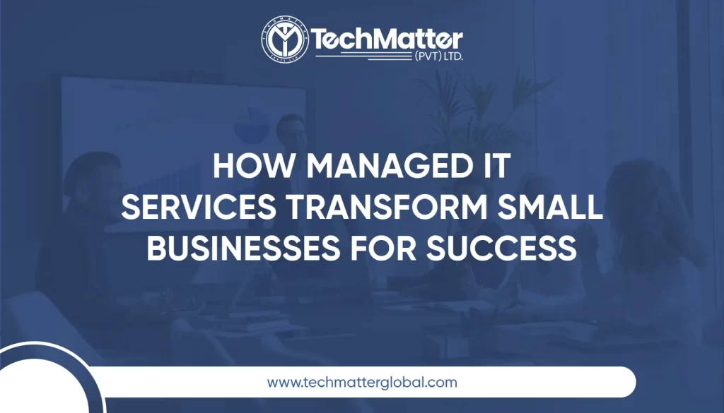 Managed IT Services for Small Businesses