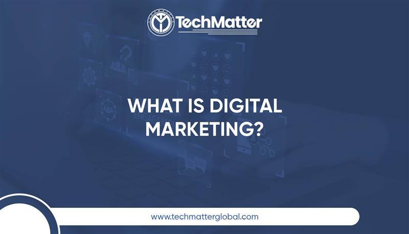What is Digital Marketing