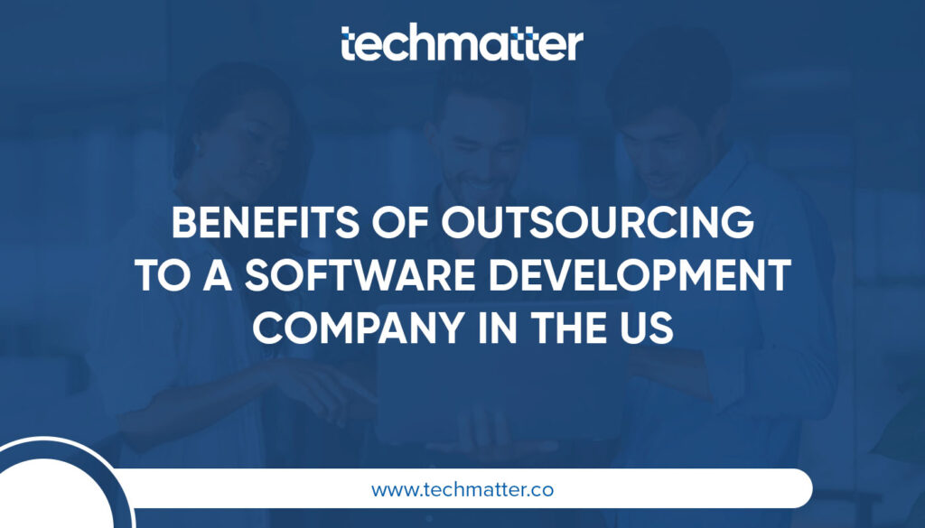 Benefits of Outsourcing to a Software Development Company