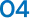 04